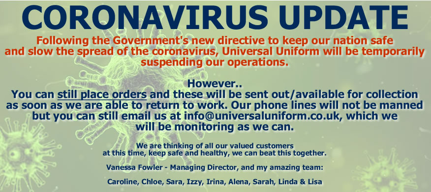 Corona Virus Update - Universal Uniform will be temporarily suspending operations.