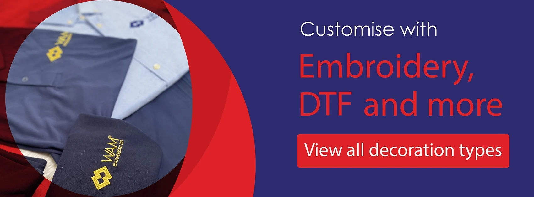 Customise with Embroidery, Print and more